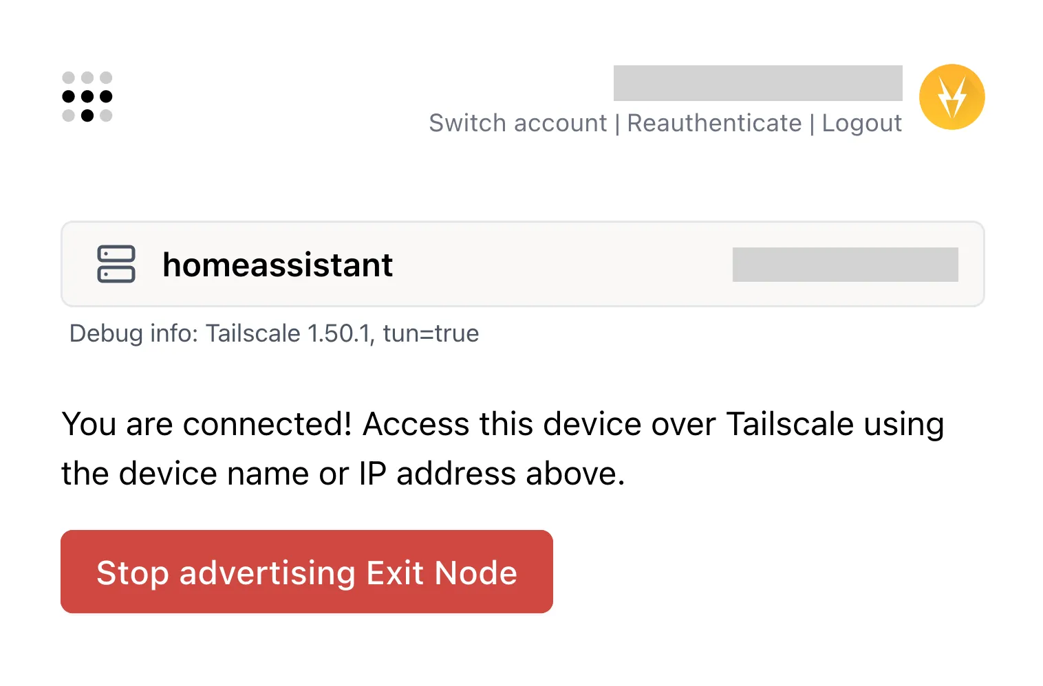 The Tailscale Home Assistant add-on web UI showing the device named "homeassistant" is connected (Tailscale 1.50.1, tun=true), with the confirmation message "You are connected! Access this device over Tailscale using the device name or IP address above." and a red "Stop advertising Exit Node" button.