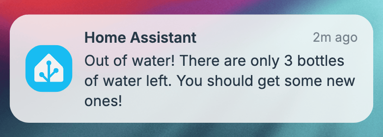 Screenshot of a notification from Home Assistant: Out of water! There are only 3 bottles of water left. You should get some new ones!